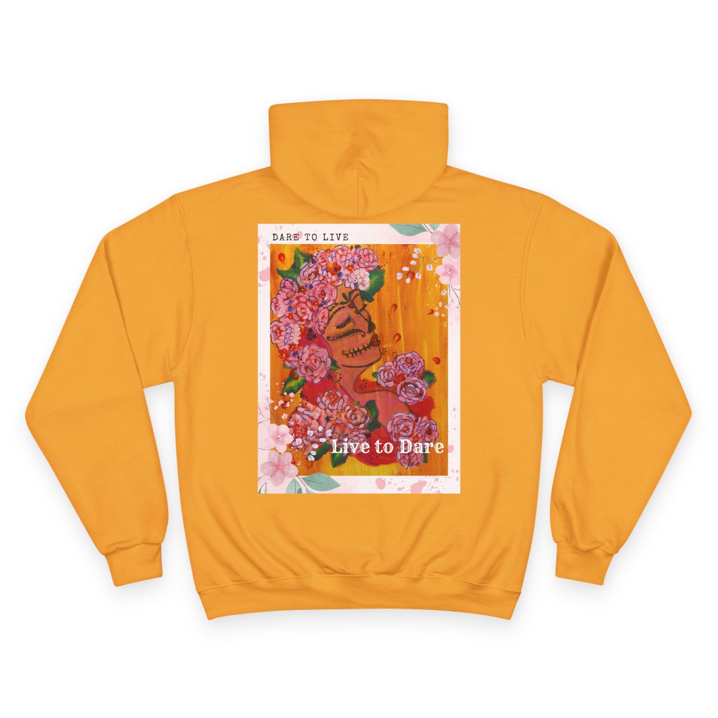 Live to Dare Hoodie - Inspirational Floral Design