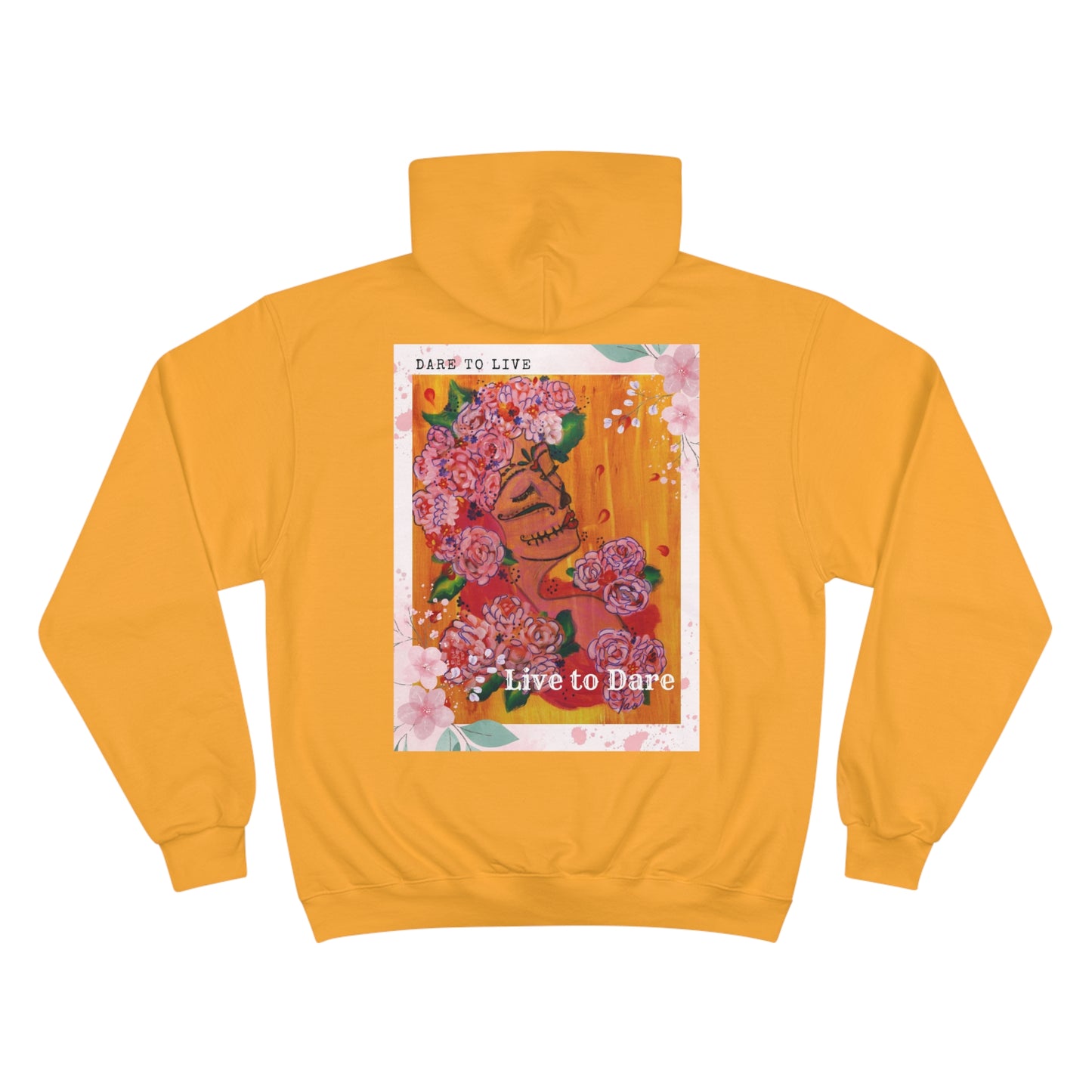 Live to Dare Hoodie - Inspirational Floral Design